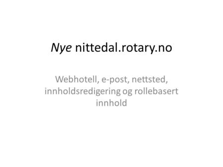 Webhotell, e-post, nettsted, innholdsredigering og rollebasert innhold