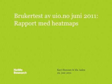 Brukertest av uio.no juni 2011: Rapport med heatmaps