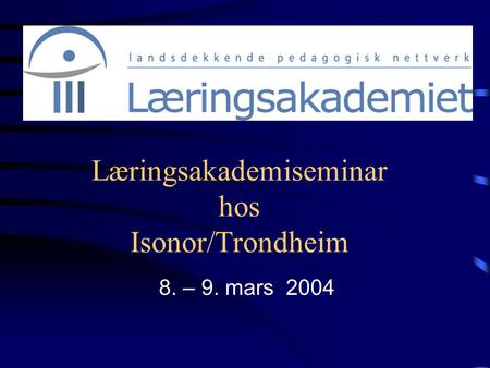 Læringsakademiseminar hos Isonor/Trondheim