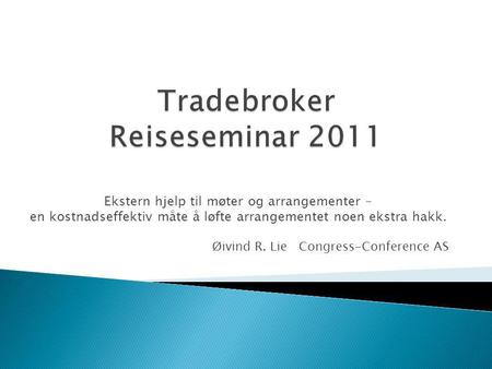 Tradebroker Reiseseminar 2011