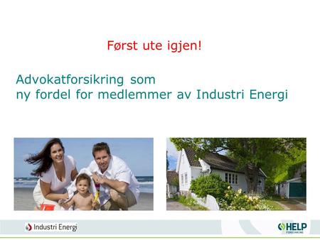 Advokatforsikring som ny fordel for medlemmer av Industri Energi Først ute igjen!