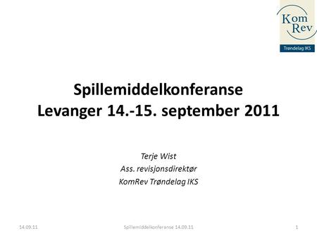 Spillemiddelkonferanse Levanger september 2011
