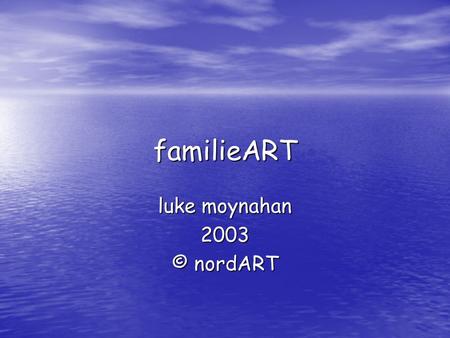 FamilieART luke moynahan 2003 © nordART. BATSHAW modellen (Calame, Parker & Choi, 2001) • forarbeid • send informasjonsbrosjyret om FamilieART til foreldrene.