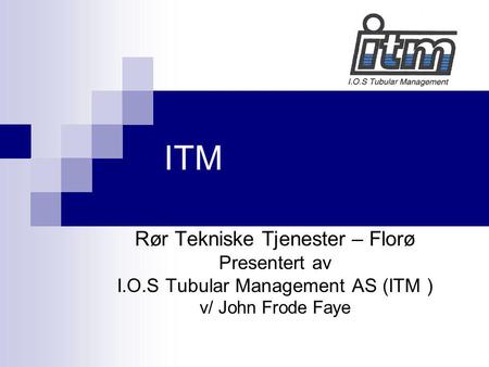 ITM Rør Tekniske Tjenester – Florø Presentert av