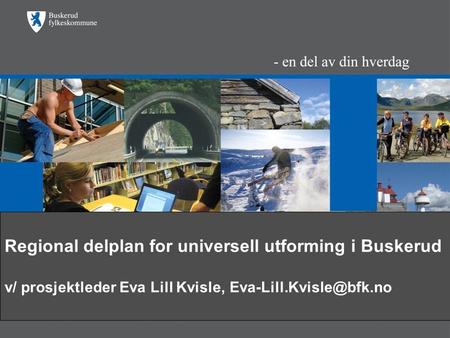 Regional delplan for universell utforming i Buskerud