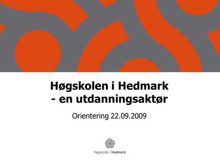 Høgskolen i Hedmark - en utdanningsaktør
