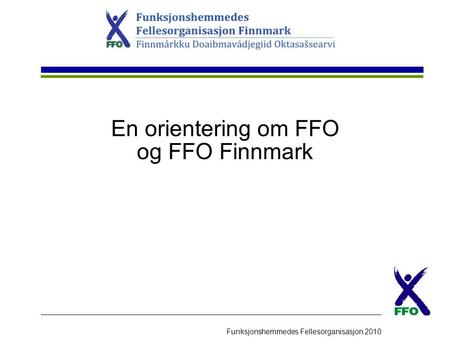En orientering om FFO og FFO Finnmark