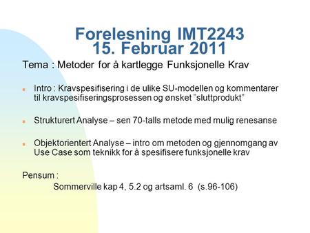 Forelesning IMT Februar 2011