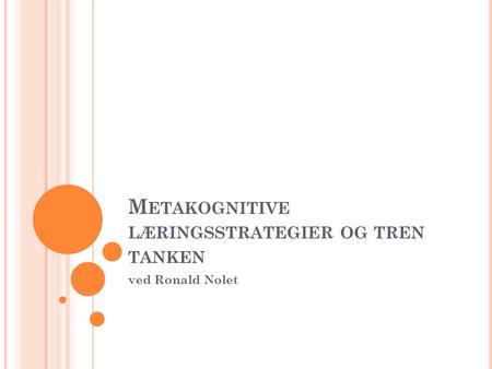 Metakognitive læringsstrategier og tren tanken