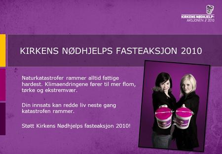KIRKENS NØDHJELPS FASTEAKSJON 2010