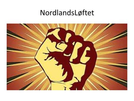 NordlandsLøftet. MØTE… Strategier for rekruttering til høyere utdanning i Nordland: HURTIGRUTENS HUS 10.JUNI 2013.