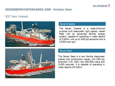 DESEMBERKONFERANSEN Kristian Siem SS7 New Vessels