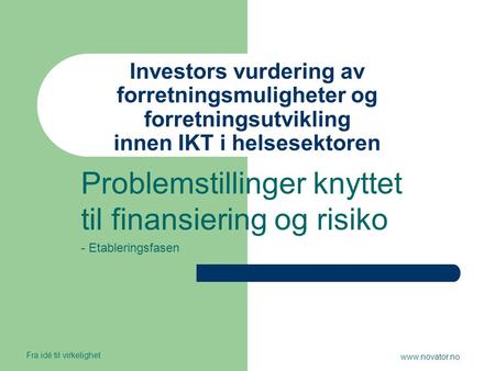 Problemstillinger knyttet til finansiering og risiko
