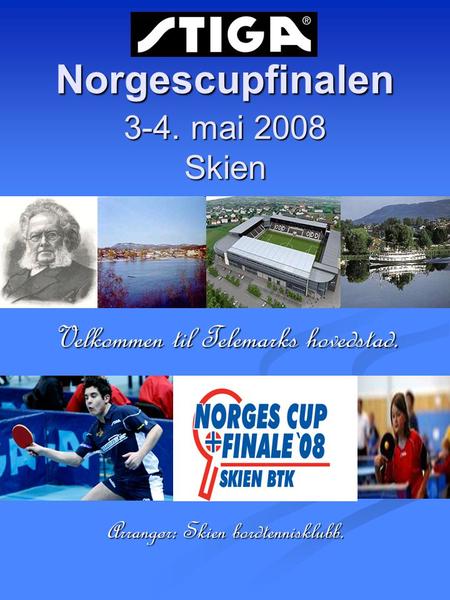 Norgescupfinalen 3-4. mai 2008 Skien
