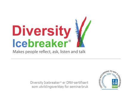 Oversikt Introduksjon til Diversity Icebreaker (DI)