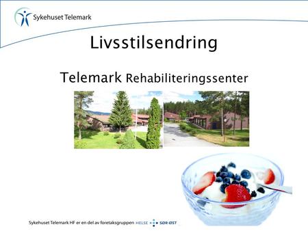 Livsstilsendring Telemark Rehabiliteringssenter