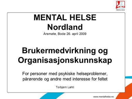 MENTAL HELSE Nordland Årsmøte, Bodø 26