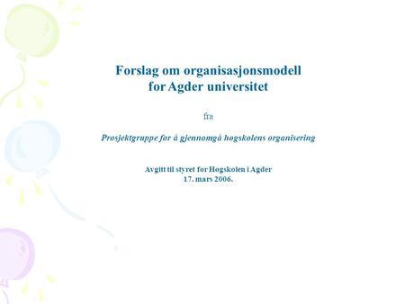 Forslag om organisasjonsmodell for Agder universitet