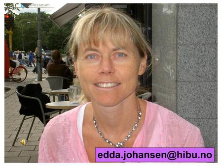 Edda.johansen@hibu.no.