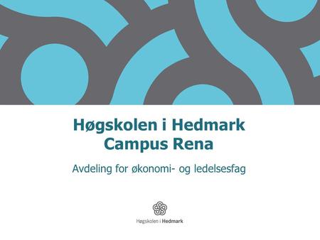Høgskolen i Hedmark Campus Rena