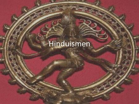 Hinduismen.