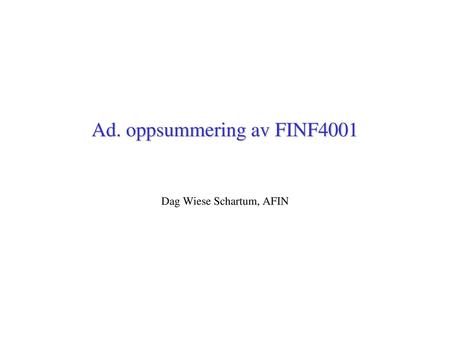 Ad. oppsummering av FINF4001