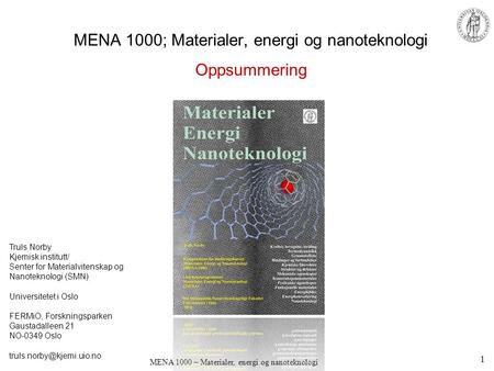 MENA 1000; Materialer, energi og nanoteknologi