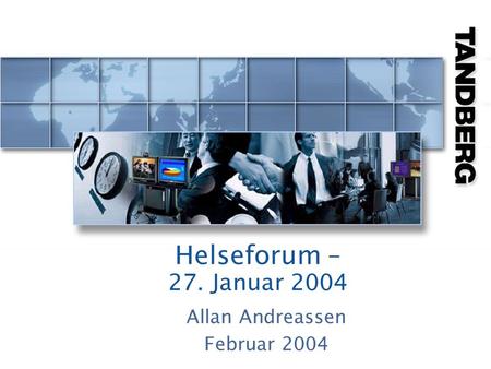 Helseforum – 27. Januar 2004 Allan Andreassen Februar 2004.