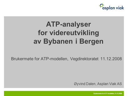 ATP-analyser for videreutvikling av Bybanen i Bergen