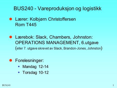 BUS240 - Vareproduksjon og logistikk