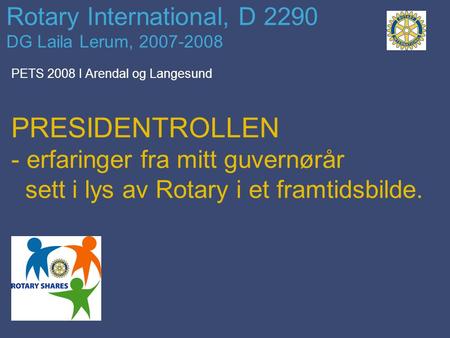 Rotary International, D 2290 DG Laila Lerum,