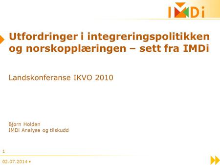 Landskonferanse IKVO 2010 Bjørn Holden IMDi Analyse og tilskudd