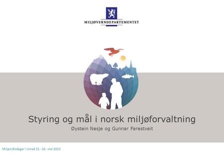 Styring og mål i norsk miljøforvaltning