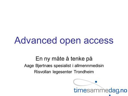 Advanced open access En ny måte å tenke på