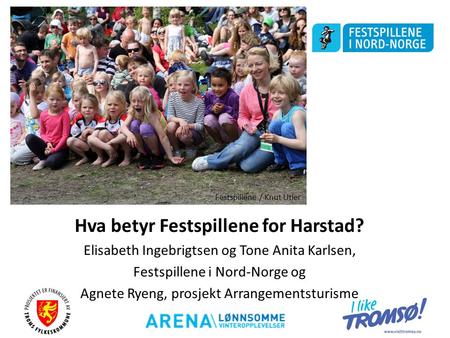 Hva betyr Festspillene for Harstad?