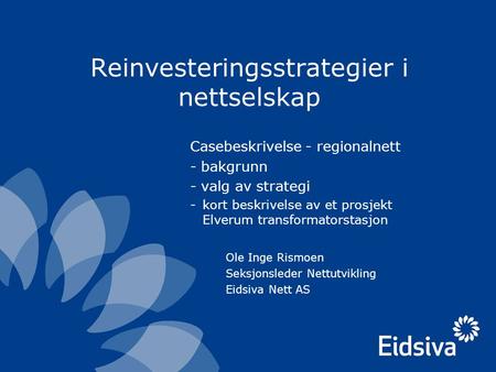 Reinvesteringsstrategier i nettselskap