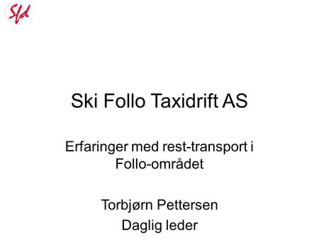 Erfaringer med rest-transport i Follo-området