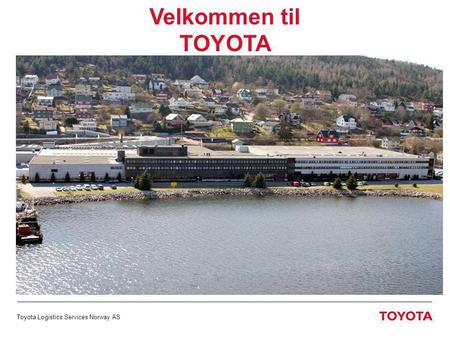 Velkommen til TOYOTA Toyota Logistics Services Norway AS.