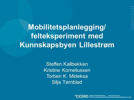 Mobilitetsplanlegging/ felteksperiment med Kunnskapsbyen Lillestrøm