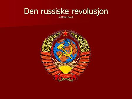 Den russiske revolusjon © Hege Fagerli