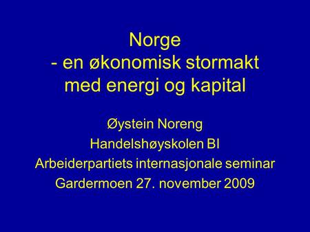 Norge - en økonomisk stormakt med energi og kapital