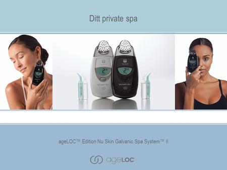 ageLOC™ Edition Nu Skin Galvanic Spa System™ II