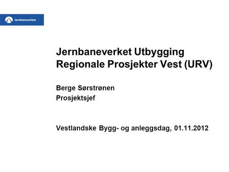Jernbaneverket Utbygging Regionale Prosjekter Vest (URV)