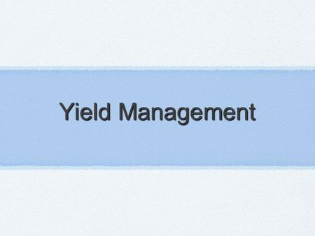 Yield Management.
