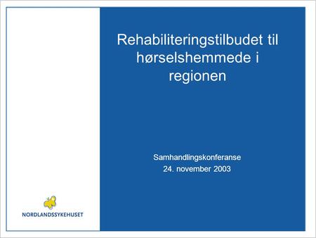 Rehabiliteringstilbudet til hørselshemmede i regionen
