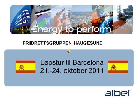 Løpstur til Barcelona 21.-24. oktober 2011 INVITASJON FRIIDRETTSGRUPPEN HAUGESUND.