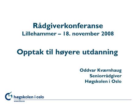 Rådgiverkonferanse Lillehammer – 18. november 2008
