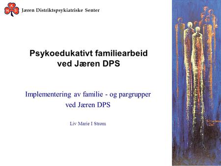 Psykoedukativt familiearbeid ved Jæren DPS