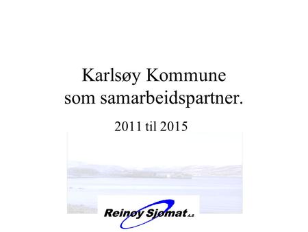 Karlsøy Kommune som samarbeidspartner.
