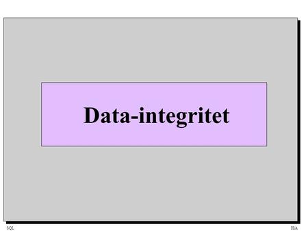 SQLHiA Data-integritet. SQLHiA Data integritet Påkrevde data:Noen kolonner i en database-tabell må ha en eller annen verdi. Dette gjøres ved å sette NOT.